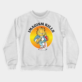 IMAGISM KILLS Crewneck Sweatshirt